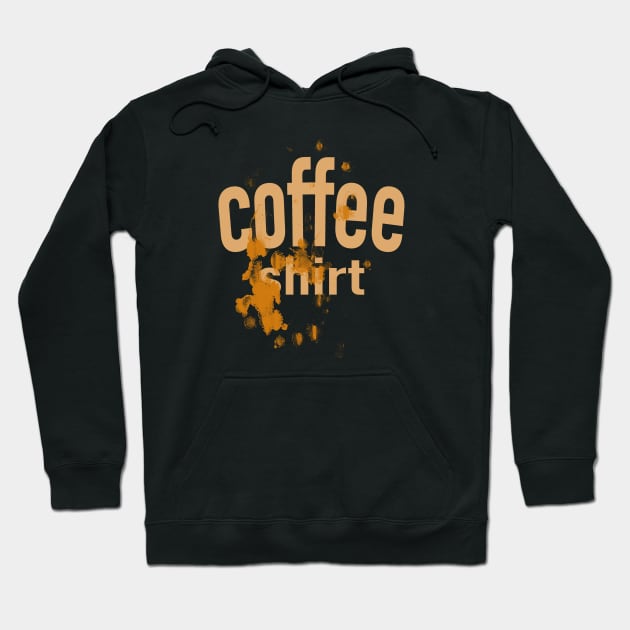 Coffee Shirt Hoodie by Etopix